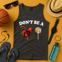 Don't Be A Chicken Lollipop Tank Top