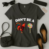 Don't Be A Chicken Lollipop Women's V-Neck T-Shirt