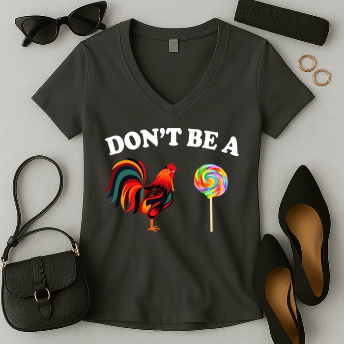 Don't Be A Chicken Lollipop Women's V-Neck T-Shirt