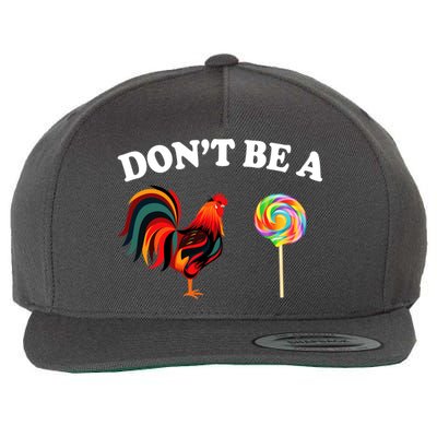 Don't Be A Chicken Lollipop Wool Snapback Cap