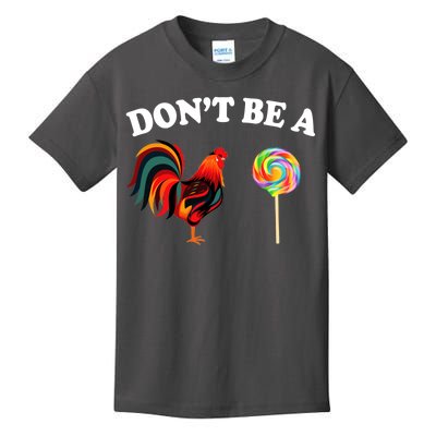 Don't Be A Chicken Lollipop Kids T-Shirt