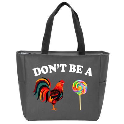 Don't Be A Chicken Lollipop Zip Tote Bag