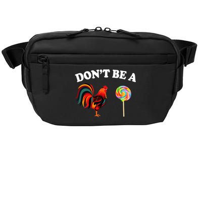 Don't Be A Chicken Lollipop Crossbody Pack