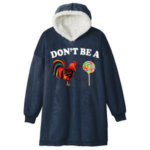 Don't Be A Chicken Lollipop Hooded Wearable Blanket