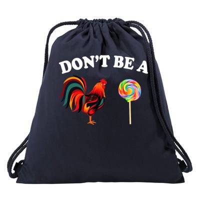 Don't Be A Chicken Lollipop Drawstring Bag