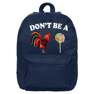 Don't Be A Chicken Lollipop 16 in Basic Backpack