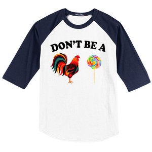 Don't Be A Chicken Lollipop Baseball Sleeve Shirt