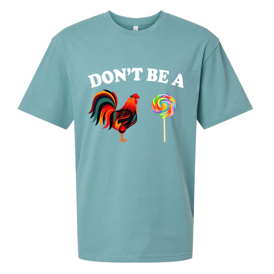 Don't Be A Chicken Lollipop Sueded Cloud Jersey T-Shirt