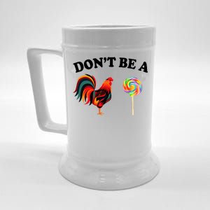 Don't Be A Chicken Lollipop Beer Stein