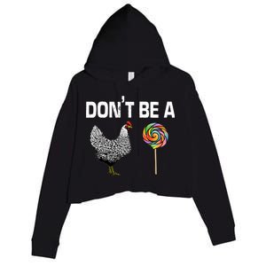 Don't Be A Chicken Sucker Crop Fleece Hoodie