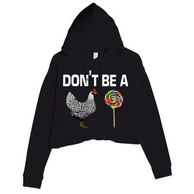 Don't Be A Chicken Sucker Crop Fleece Hoodie