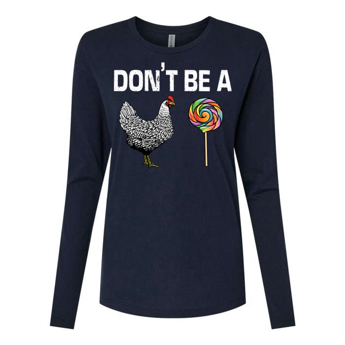 Don't Be A Chicken Sucker Womens Cotton Relaxed Long Sleeve T-Shirt