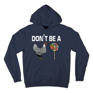 Don't Be A Chicken Sucker Hoodie