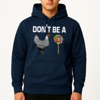 Don't Be A Chicken Sucker Hoodie