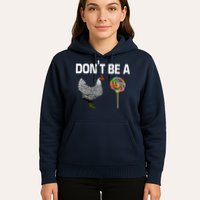 Don't Be A Chicken Sucker Hoodie