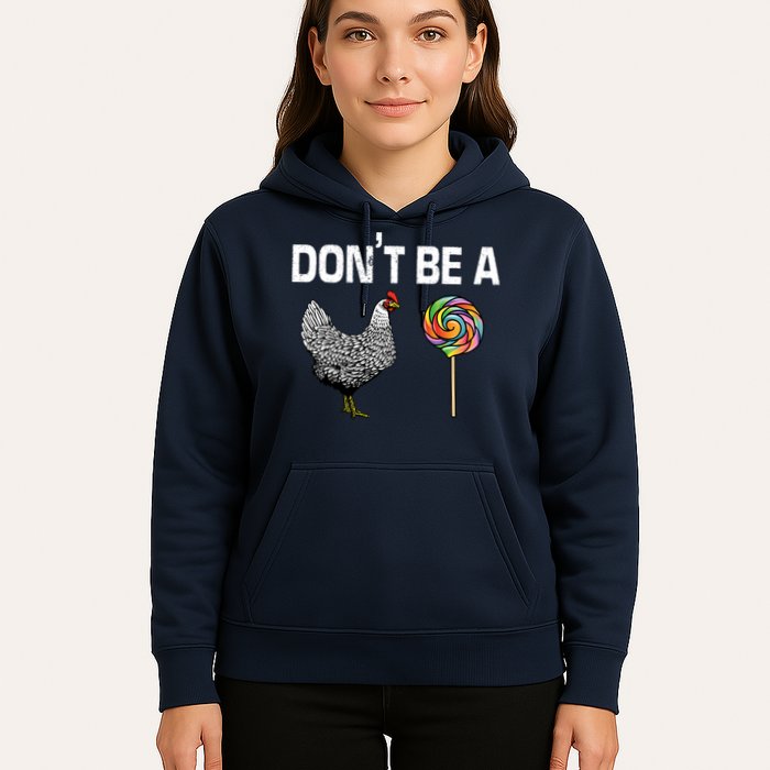 Don't Be A Chicken Sucker Hoodie