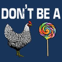 Don't Be A Chicken Sucker Sweatshirt