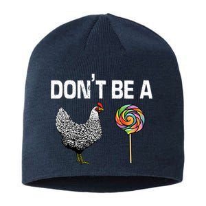 Don't Be A Chicken Sucker Sustainable Beanie