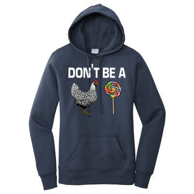 Don't Be A Chicken Sucker Women's Pullover Hoodie