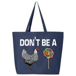 Don't Be A Chicken Sucker 25L Jumbo Tote