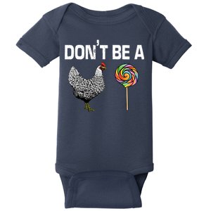 Don't Be A Chicken Sucker Baby Bodysuit