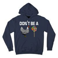 Don't Be A Chicken Sucker Tall Hoodie