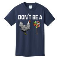 Don't Be A Chicken Sucker Kids T-Shirt