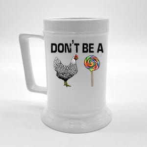 Don't Be A Chicken Sucker Beer Stein