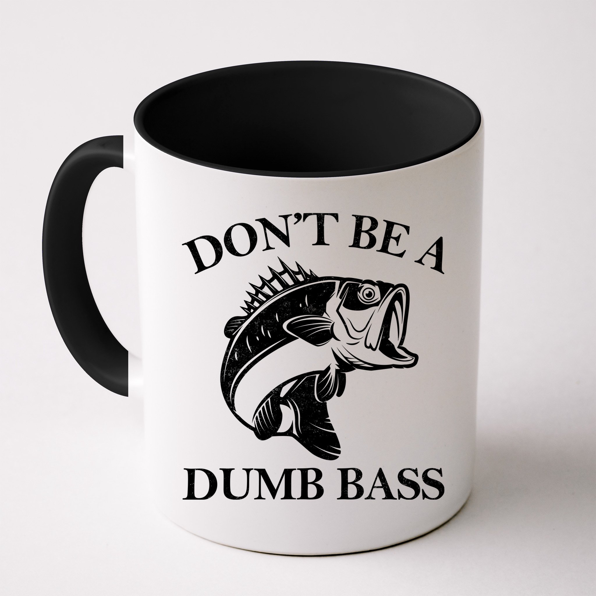 Don't Be A Dumb Bass Mug