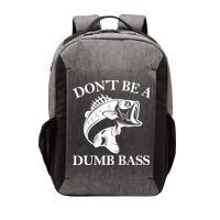Don't Be A Dumb Bass Vector Backpack