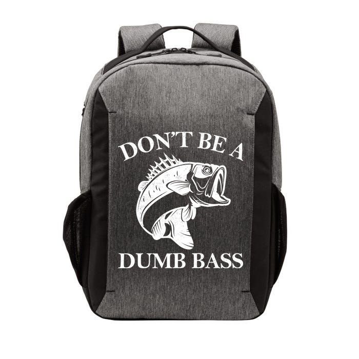 Don't Be A Dumb Bass Vector Backpack