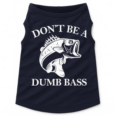 Don't Be A Dumb Bass Doggie Tank