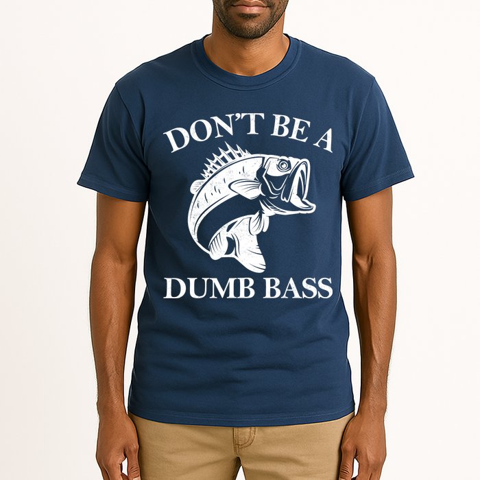 Don't Be A Dumb Bass Tall T-Shirt