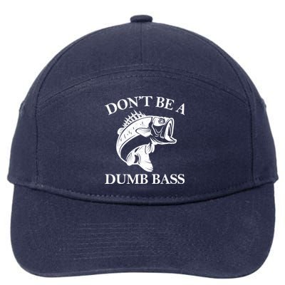 Don't Be A Dumb Bass 7-Panel Snapback Hat