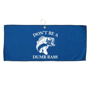 Don't Be A Dumb Bass Large Microfiber Waffle Golf Towel