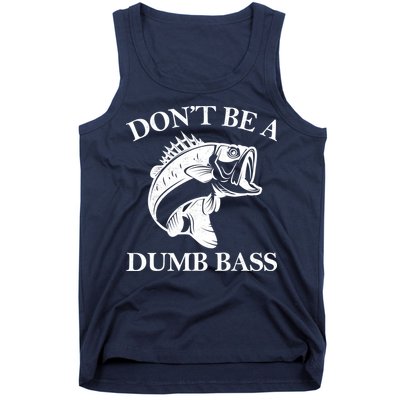 Don't Be A Dumb Bass Tank Top