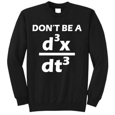 Don't Be A Jerk Mathematics Equation Sweatshirt