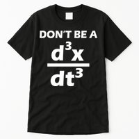 Don't Be A Jerk Mathematics Equation Tall T-Shirt