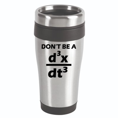 Don't Be A Jerk Mathematics Equation 16oz Travel Tumbler