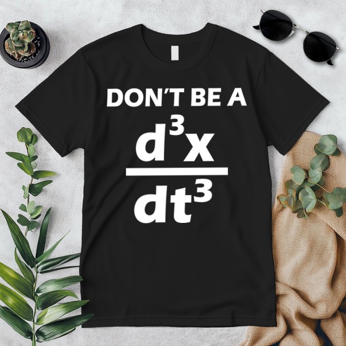 Don't Be A Jerk Mathematics Equation Premium T-Shirt