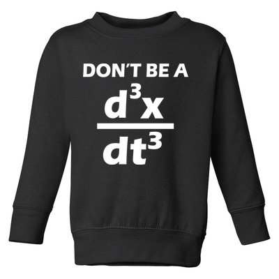 Don't Be A Jerk Mathematics Equation Toddler Sweatshirt