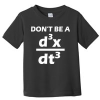 Don't Be A Jerk Mathematics Equation Toddler T-Shirt