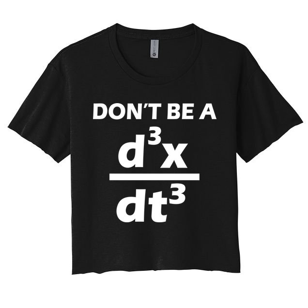 Don't Be A Jerk Mathematics Equation Crop Top