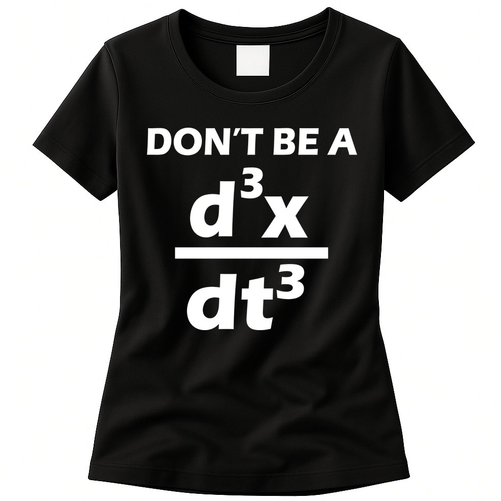 Don't Be A Jerk Mathematics Equation Womens T-Shirt