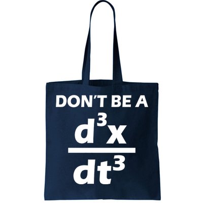 Don't Be A Jerk Mathematics Equation Tote Bag