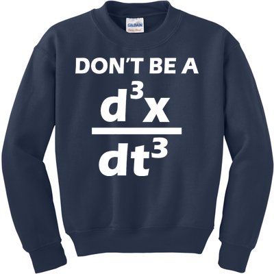 Don't Be A Jerk Mathematics Equation Kids Sweatshirt