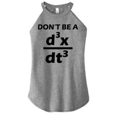 Don't Be A Jerk Mathematics Equation Women’s Perfect Tri Rocker Tank