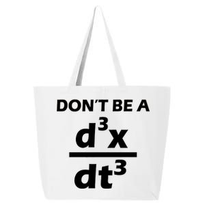 Don't Be A Jerk Mathematics Equation 25L Jumbo Tote