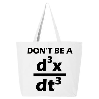 Don't Be A Jerk Mathematics Equation 25L Jumbo Tote