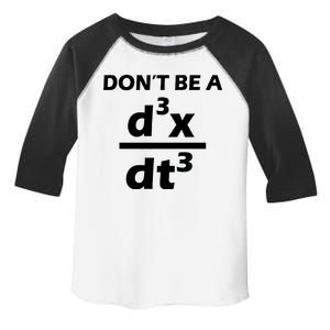 Don't Be A Jerk Mathematics Equation Toddler Fine Jersey T-Shirt